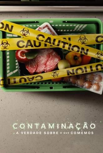 Contaminação: A Verdade Sobre o que Comemos