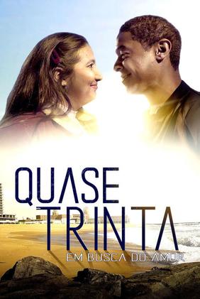 Quase Trinta - Em Busca do Amor