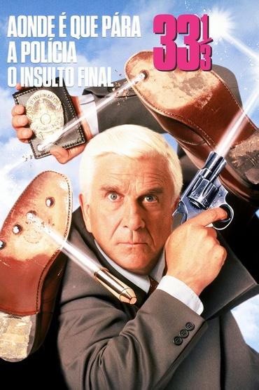 Corra que a Polícia Vem Aí! 33⅓: O Insulto Final